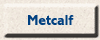 Metcalf